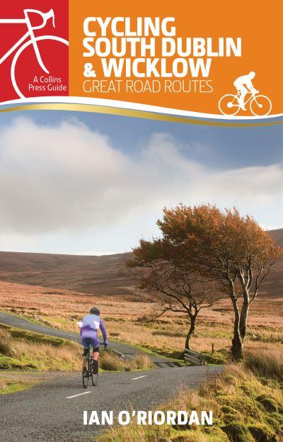 Collins Press Cycling South Dublin & Wicklow Guide- Great Outdoors Ireland